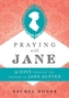 Praying with Jane