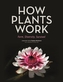 How Plants Work