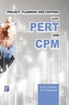 Project Planning and Control with Pert and Cpm