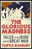 The Glorious Madness