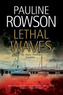 Lethal Waves