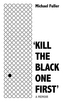Kill The Black One First