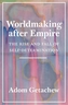 Worldmaking after Empire