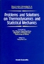 Problems And Solutions On Thermodynamics And Statistical Mechanics