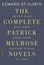COMPLETE PATRICK MELROSE NOVELS