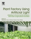 Plant Factory Using Artificial Light