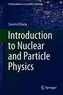 Introduction to Nuclear and Particle Physics