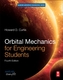 Orbital Mechanics for Engineering Students