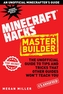 Hacks for Minecrafters: Master Builder