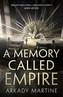 A MEMORY CALLED EMPIRE