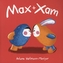 Max and Xam