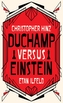 Duchamp Versus Einstein