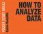 How to Analyze Data
