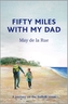 Fifty Miles with my Dad