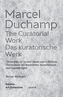 Marcel Duchamp: The Curatorial Work