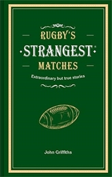 Rugby's Strangest Matches