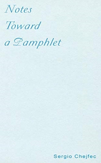 Notes Toward a Pamphlet