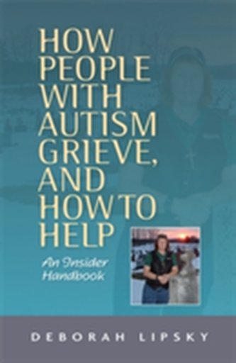 How People with Autism Grieve, and How to Help