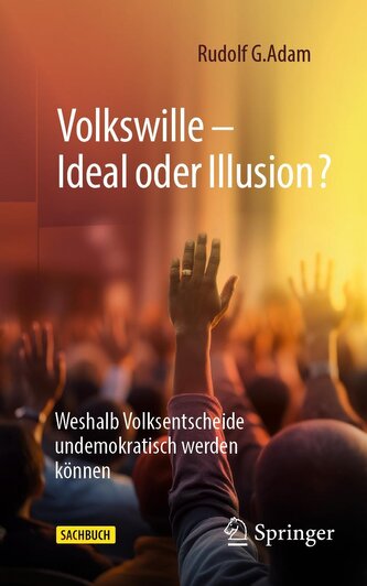 Volkswille ¿ Ideal oder Illusion?