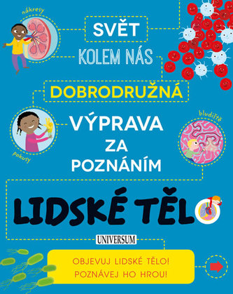 Dobrod. výprava za poznáním: Lidské tělo
