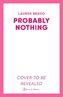 Probably Nothing