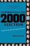 Understanding the 2000 Election