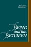 Being and the Between