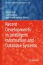 Recent Developments in Intelligent Information and Database Systems