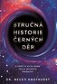 Stručná historie černých děr