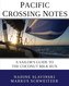 Pacific Crossing Notes