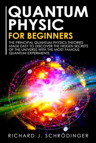 QUANTUM PHYSICS FOR BEGINNERS