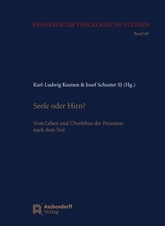 Seele oder Hirn?