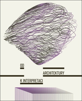 Od architektury k interpretaci