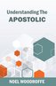 Understanding the Apostolic