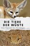 Die Tiere der Wüste
