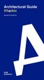 Kharkiv. Architectural Guide