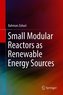 Small Modular Reactors as Renewable Energy Sources