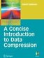 A Concise Introduction to Data Compression