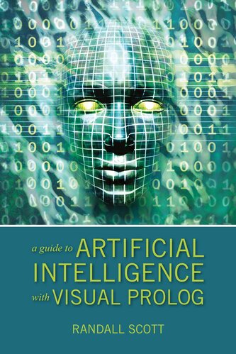 A Guide to Artificial Intelligence with Visual PROLOG