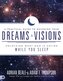 A Practical Guide to Decoding Your Dreams and Visions