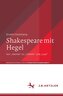 Shakespeare mit Hegel