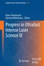Progress in Ultrafast Intense Laser Science
