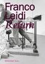Franco Leidi: Return