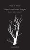 Tagebücher eines Krieges