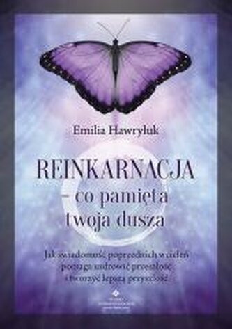 Reinkarnacja - co pamięta twoja dusza