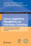 Science, Engineering Management and Information Technology