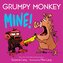 Grumpy Monkey Mine!