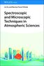 Spectroscopic and Microscopic Techniques in Atmospheric Sciences