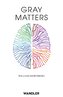 Gray Matters