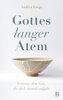 Gottes langer Atem